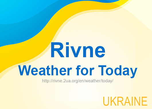 Weather for today Rivne, accurate weather forecast hourly Weather for today Rivne, accurate weather forecast hourly